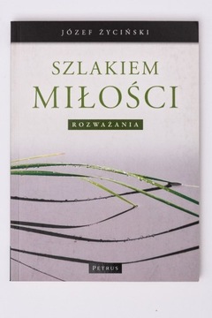 Szlakiem miłości Józef Życiński