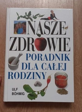 " NASZE ZDROWIE " - poradnik dla całej rodziny 