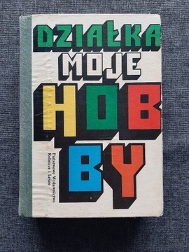 Działka moje hobby wyd. 1987r dla kolekcjonera