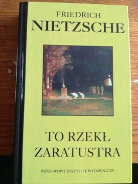 To rzekł Zaratustra - Friedrich Nietzsche