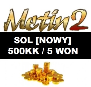 Metin2 SOL MT2 NOWY SERWER 500KK YANG 5 WON @24/7