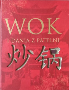 WOK i Dania z Patelni Praca zbiorowa