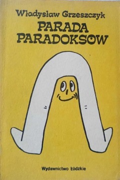 Parada paradoksów Władysław Grzeszczyk