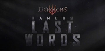 Dungeons 3 - Famous Last Words klucz steam