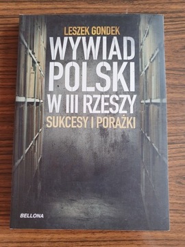Wywiad polski w III Rzeszy : sukcesy i porażki
