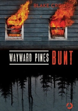 Wayward Pines. Bunt Blake Crouch