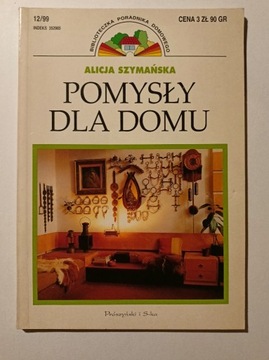 Pomysły dla domu - Alicja Szymańska