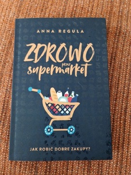 Zdrowo przez supermarket książka