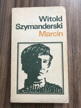 Książka „Marcin”- Witold Szymanderski wyd.1 1982