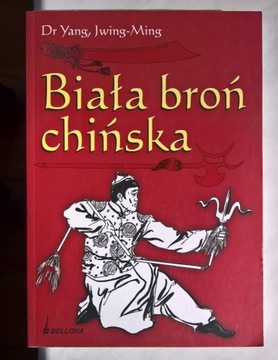 Dr Yang, Jwing-Ming - Biała broń chińska