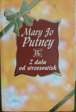 Mary Jo Putney  ,, Z dala od wrzosowisk  ,,