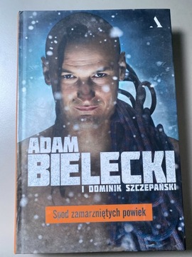 Spod zamarzniętych powiek Adam Bielecki