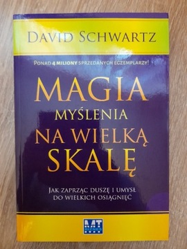 David Schwartz "Magia myślenia na wielką skalę"