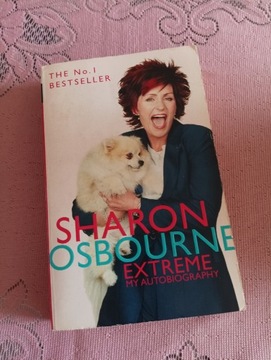 Sharon Osbourne "Extreme. My autobiography"