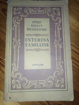 Józef Ignacy Kraszewski - Interesa familijne