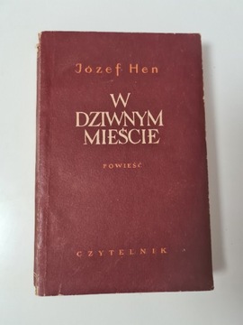 W dziwnym mieście - Józef Hen