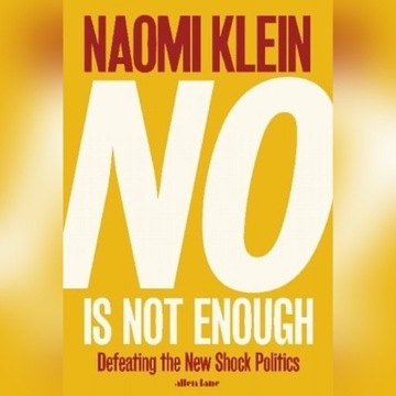 No Is Not Enough NAOMI KLEIN