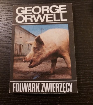 George Orwell.  Folwark zwierzęcy.