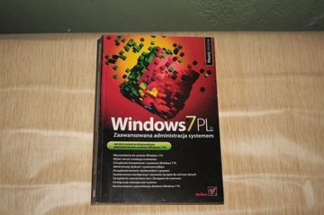 Windows 7 PL. Zaawansowana administracja systemem