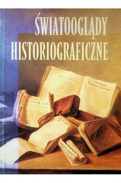 Światooglądy historiograficzne, J Pomorski, 2002