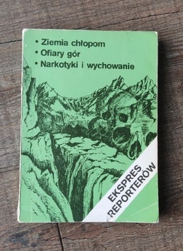 EKSPRES REPORTERÓW-ZIEMIA CHŁOPOM/OFIARY GÓR......