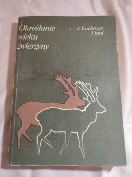 Określane wieku zwierzyny J.Lochman