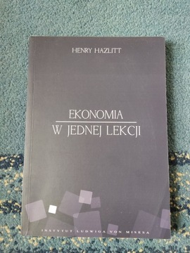 Henry Hazlitt Ekonomia w jednej lekcji