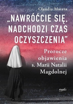 Nawróćcie się, nadchodzi czas... Claudia Matera