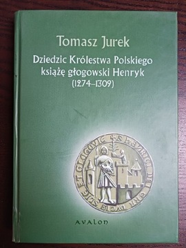 Tomasz Jurek - Książę głogowski Henryk