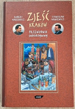 Zjeść Kraków, R. Makłowicz, S. Mancewicz