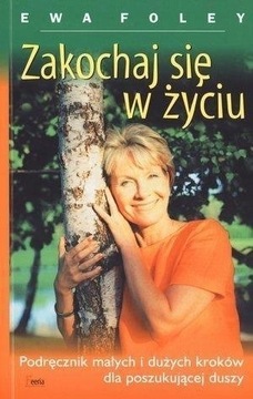 Zakochaj się w życiu - Ewa Foley