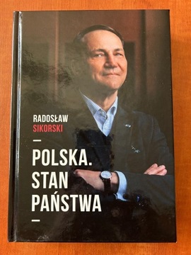 Polska Stan Państwa Radosław Sikorski