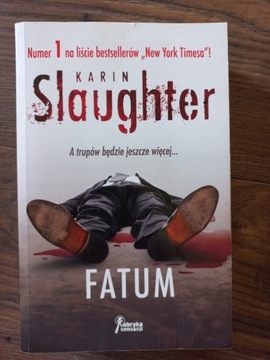 Karin Slaughter Fatum