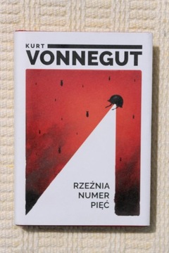 Kurt Vonnegut - Rzeźnia numer pięć - NOWA