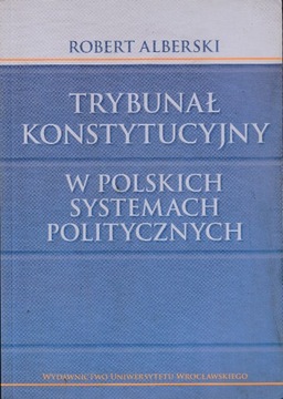 Trybunał konstytucyjne w polskich systemach polit