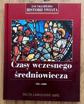 Encyklopedia Historii Świata. Czasy wczesnego śre-