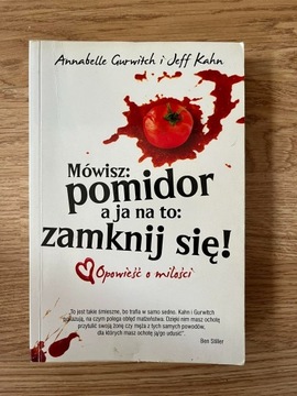 Mówisz pomidor a ja na to zamknij się