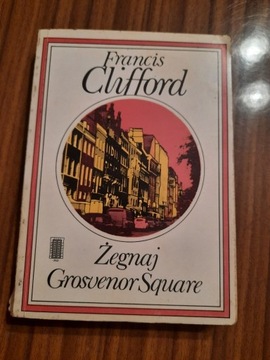 Francis Clifford Żegnaj Grosvenor Square
