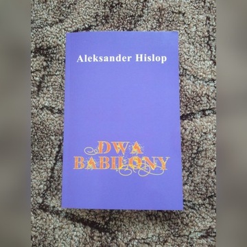 Dwa Babilony - Aleksander Hislop