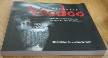 Corporate Voodoo: Business Principles for Maverick