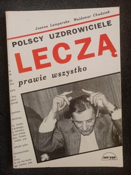  POLSCY UZDROWICIELE LECZĄ PRAWIE WSZYSTKO