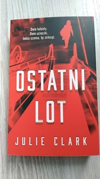 Julie Clark - Ostatni lot