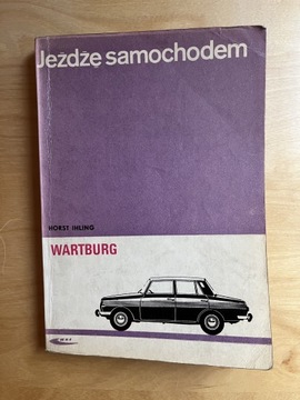 Jeżdżę samochodem Wartburg Horst Ihling