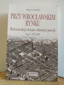 Przy wrocławskim Rynku Dzieje własności cz. 1