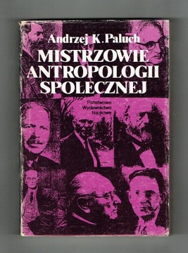 A.K.Paluch - Mistrzowie antropologii społecznej