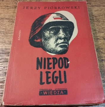 Niepodlegli. Jerzy Piórkowski 