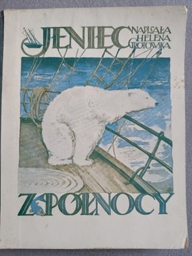 Jeniec z północy Helena Grotowska 1939 rok.