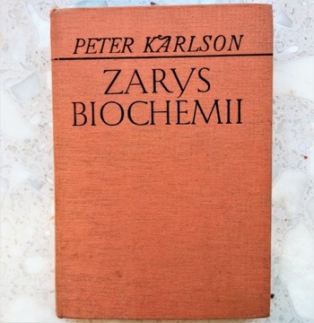 ZARYS BIOCHEMII Peter Karlson, wyd. 4, 1972 r.