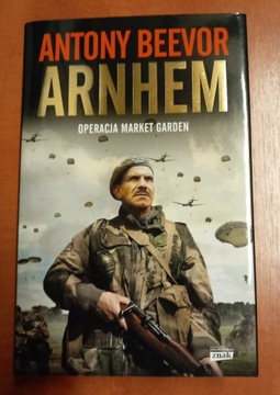Arnhem. Operacja Market Garden - Antony Beevor