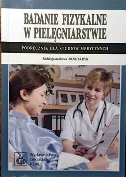 Badanie fizykalne w pielęgniarstwie. Podręcznik